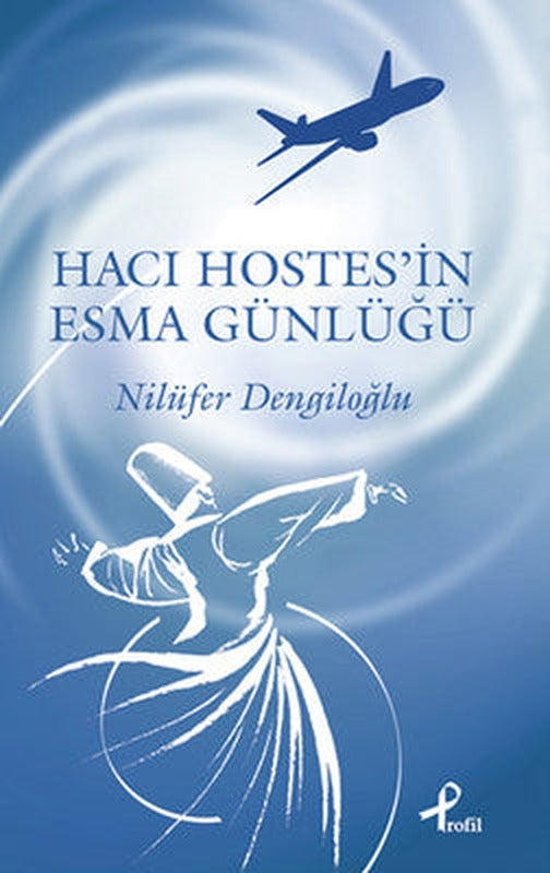 Hacı Hostes'in Esma Günlüğü | Profil Kitap