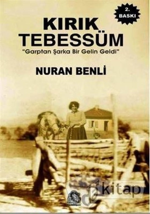 Kırık Tebessüm - Garp'dan Şark'a Bir Gelin Geldi | Kağıt Yayınevi ve Danışmanlık
