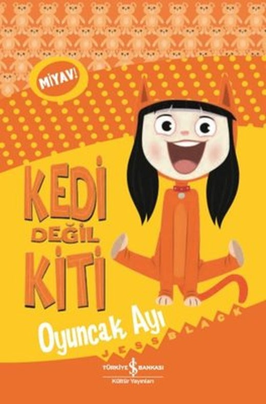 Kedi Değil Kiti Oyuncak Ayı | İş Bankası Kültür Yayınları