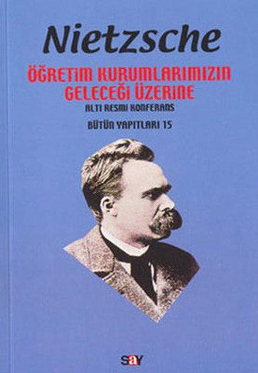 Nietzsche-Öğretim Kurumlarımızın Geleceği | Say Yayınları