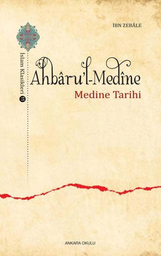 Ahbaru'l-Medine / İslam Klasikleri 11