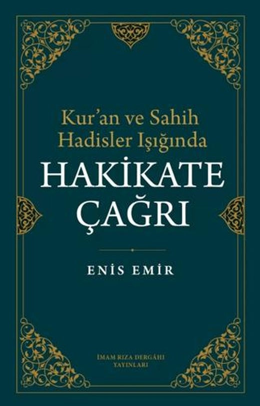Kur'an ve Sahih Hadisler Işığında Hakikate Çağrı | İmam Rıza Dergahı Yayınları (Ciltsiz)