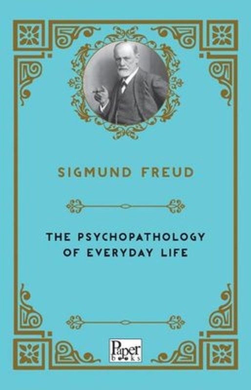 The Psychopathology of Everyday Life | Paper Books