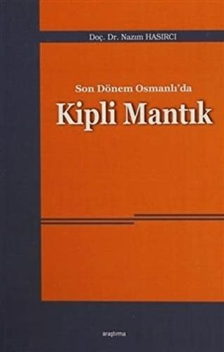 Son Dönem Osmanlı'da Kipli Mantık | Araştırma Yayınları (Ciltsiz)  - Resim 1