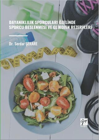 Dayanıklılık Sporcuları Özelinde Sporcu Beslenmesi ve Glikojen Rezervleri | Gazi Kitabevi (Ciltsiz)  - Resim 1