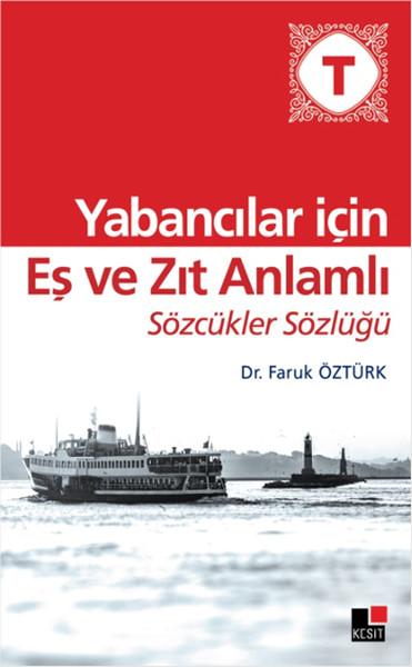 Yabancılar İçin Eş ve Zıt Anlamlı Sözcükler Sözlüğü | Kesit Yayınları - Yayınevi Genel Dizisi (İnce Kapak)  - Resim 1