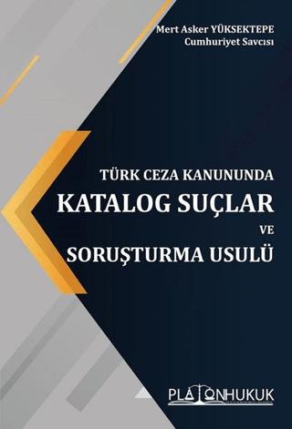 Türk Ceza Kanununda Katalog Suçlar ve Soruşturma Usulü