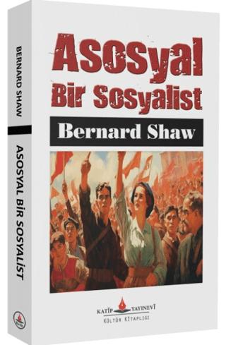 Asosyal Bir Sosyalist | Katip Yayınları (Ciltsiz)  - Resim 1