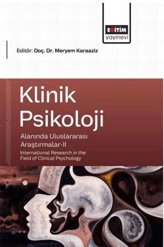 Klinik Psikoloji Alanında Uluslararası Araştırmalar - 2 | Eğitim Yayınevi - Bilimsel Eserler (Ciltsiz)  - Resim 1