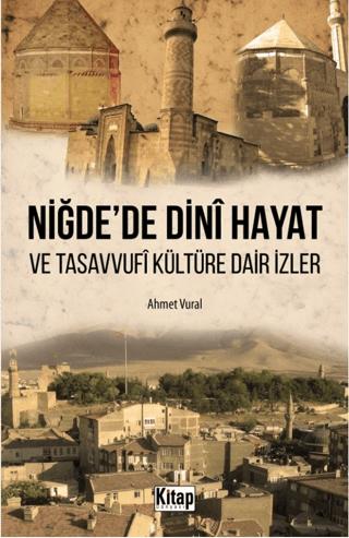 Niğde'de Dini Hayat ve Tasavvufi Kültüre Dair İzler | Hikmetevi Yayınları (Ciltsiz)  - Resim 1