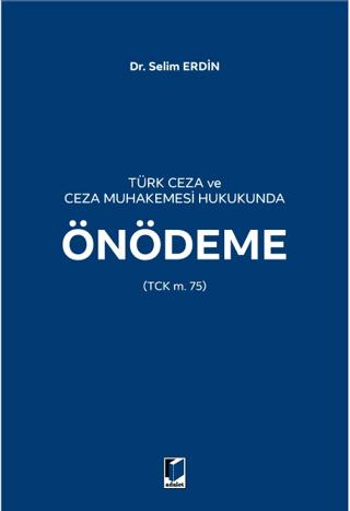 Türk Ceza ve Ceza Muhakemesi Hukukunda Önödeme