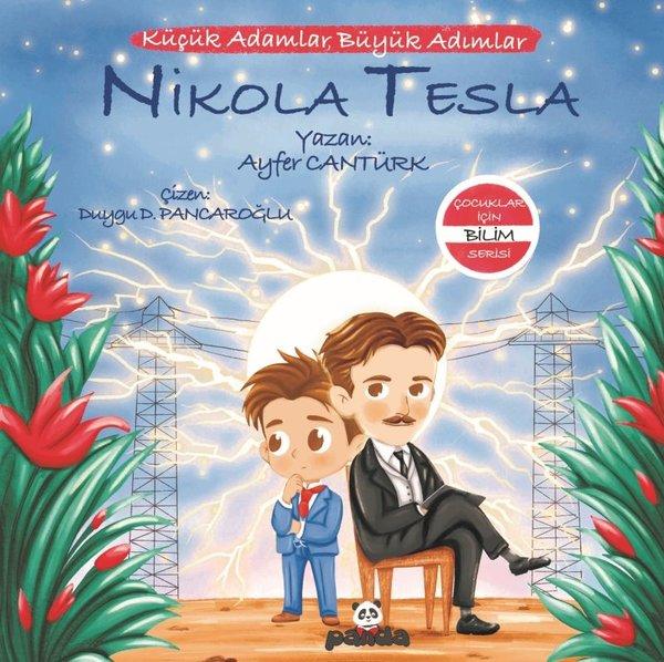 Nikola Tesla: Küçük Adamlar Büyük Adımlar Çocuklar İçin Bilim Serisi | Panda (İnce Kapak)  - Resim 1