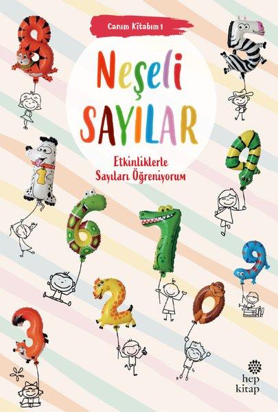 Neşeli Sayılar - Canım Kitabım 1 - Etkinliklerle Sayıları Öğreniyorum | Hep Kitap (İnce Kapak)  - Resim 1