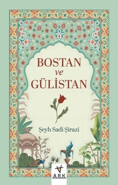 Bostan ve Gülistan | Ark Kitapları (İnce Kapak)  - Resim 1
