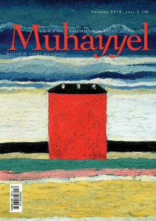 Muhayyel Edebiyat Dergisi Sayı: 2 Haziran 2018 | Muhayyel Dergisi Yayınları (Ciltsiz)  - Resim 1
