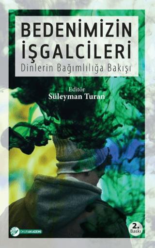 Bedenimizin İşgalcileri | Okur Akademi (Ciltsiz)  - Resim 1