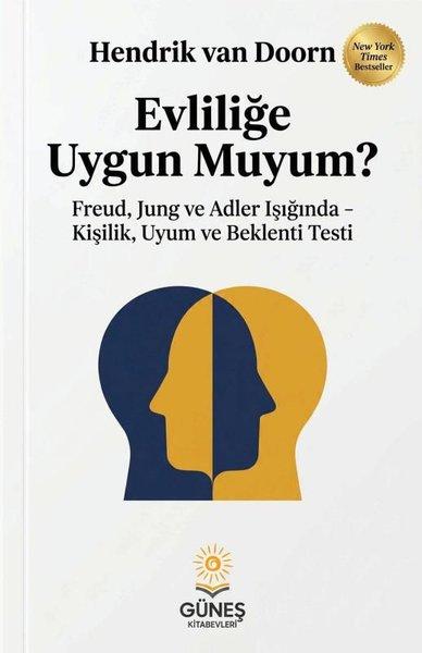 Evliliğe Uygun Muyum? Freud Jung ve Adler Işığında Kişilik Uyum ve Beklenti Testi | Güneş Kitabevleri (İnce Kapak)  - Resim 1