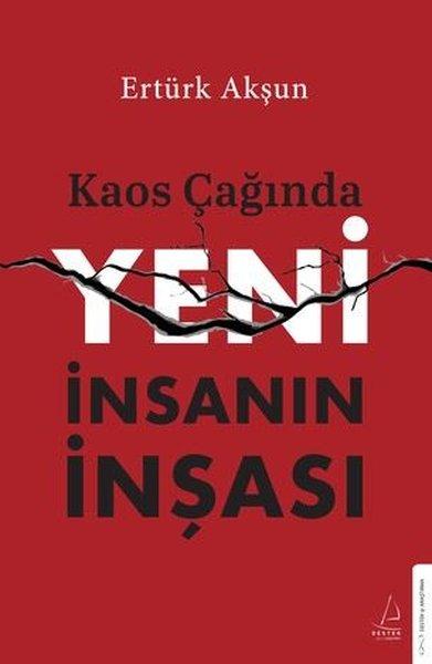 Kaos Çağında Yeni İnsanın İnşası | Destek Yayınları (İnce Kapak)  - Resim 1