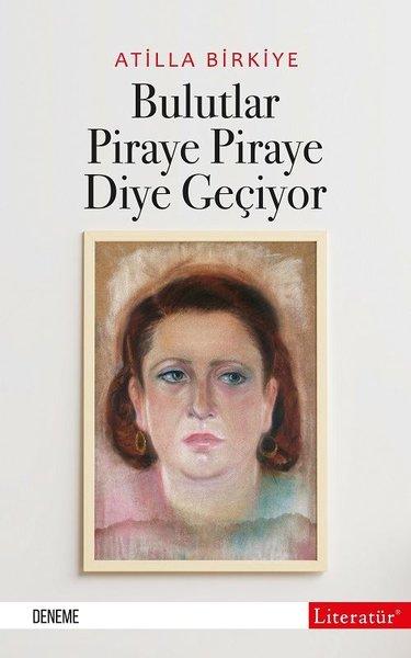 Bulutlar Piraye Piraye Diye Geçiyor | Literatür Yayıncılık (İnce Kapak)  - Resim 1