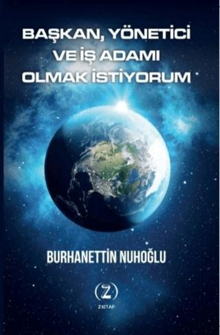 Başkan, Yönetici ve İş Adamı Olmak İstiyorum