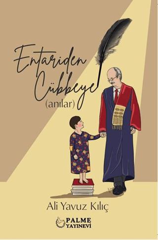 Entariden Cübbeye Anılar | Palme Yayıncılık (Ciltsiz)  - Resim 1
