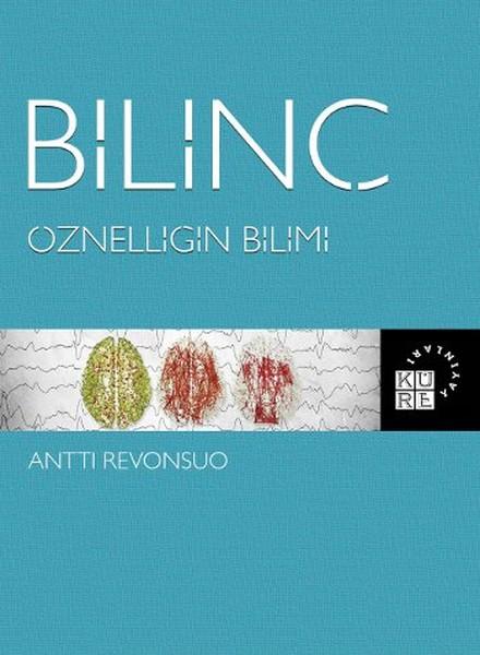 Bilinç - Öznelliğin Bilimi | Küre Yayınları - Felsefe ve Nörobilim Dizisi (İnce Kapak)  - Resim 1