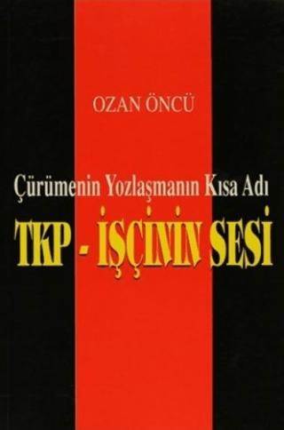 TKP-İşçinin Sesi | Kora Yayın (Ciltsiz)  - Resim 1
