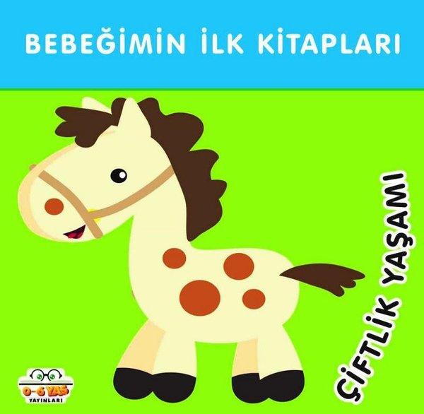 Çiftlik Yaşamı - Bebeğimin İlk Kitapları | 0-6 Yaş Yayınları (İnce Kapak)  - Resim 1