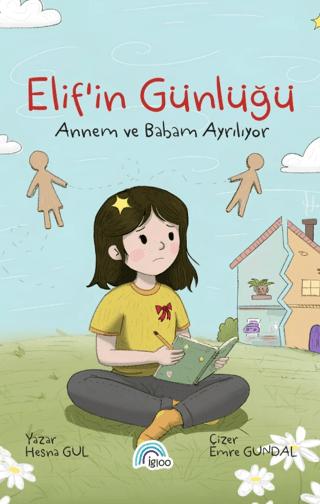 Elif'in Günlüğü - Annem ve Babam Ayrılıyor | İgloo Yayınevi (Ciltsiz)  - Resim 1