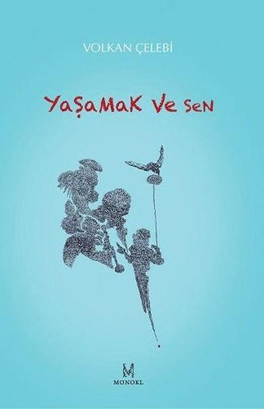 Yaşamak ve Sen | Monokl (İnce Kapak)