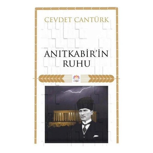 Anıtkabir'in Ruhu | Nilüfer Yayınları (İnce Kapak)