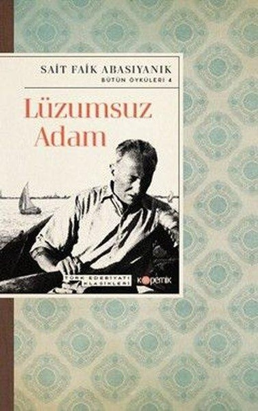 Lüzumsuz Adam - Türk Edebiyatı Klasikleri | Kopernik Kitap (İnce Kapak)