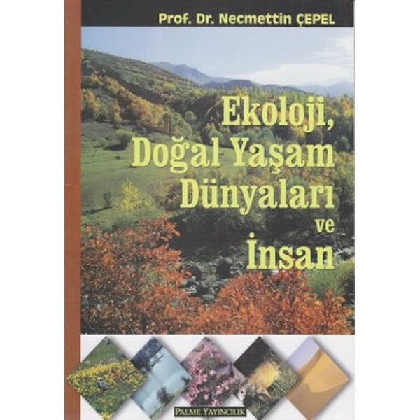 Ekoloji, Doğal Yaşam Dünyaları ve İnsan | Palme Yayıncılık (Ciltsiz)
