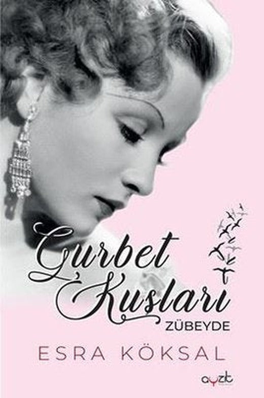Gurbet Kuşları Zübeyde | Ayzıt Yayınları