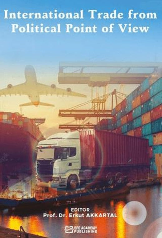 International Trade from Political Point of View | Efe Akademi Yayınları (Ciltsiz)