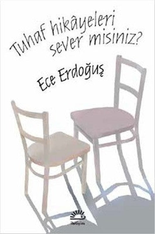 Tuhaf Hikayeleri Sever misiniz? | İletişim Yayınları