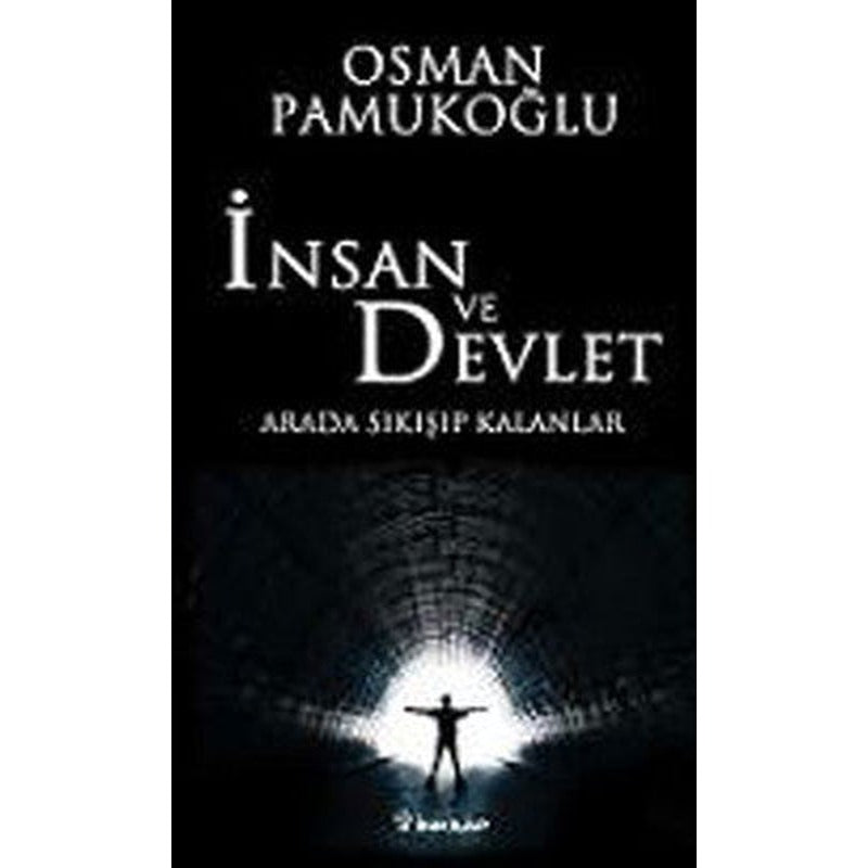 İnsan ve Devlet - Arada Sıkışıp Kalanlar | İnkılap Yayınları