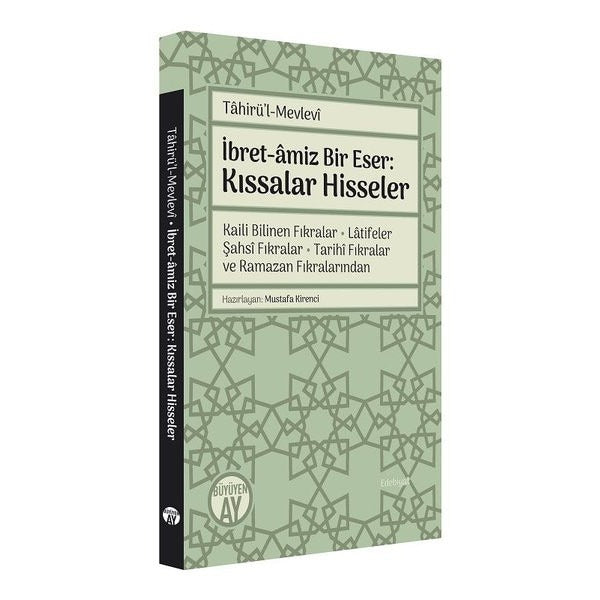 Tahirü’l-Mevlevi İbret-amiz Bir Eser: Kıssalar Hisseler