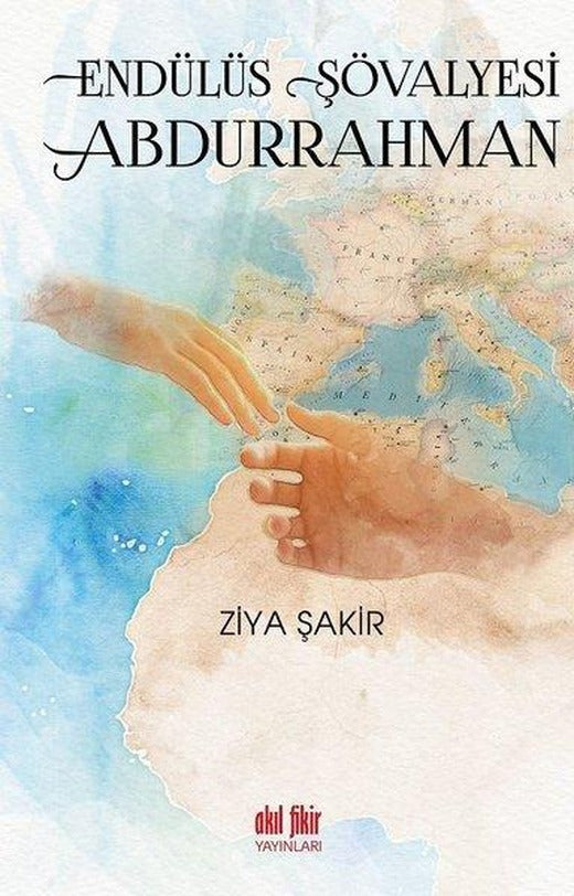 Endülüs Şövalyesi Abdurrahman | Akıl Fikir Yayınları (İnce Kapak)