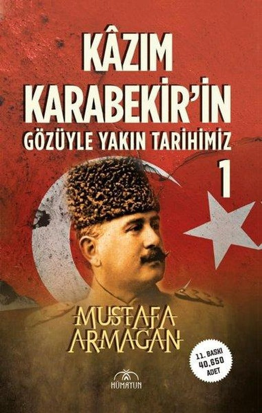 Kazım Karabekir'in Gözüyle Yakın Tarihimiz - 1 | Hümayun Yayınları (İnce Kapak)
