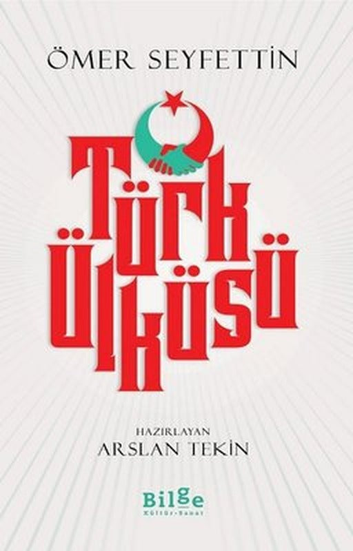Türk Ülküsü | Bilge Kültür Sanat