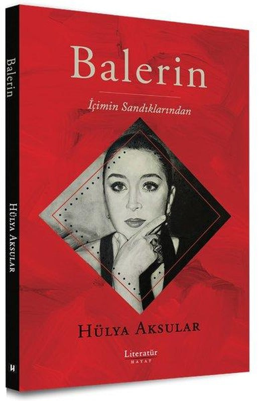 Balerin - İçimin Sandıklarından | Literatür Hayat (İnce Kapak)