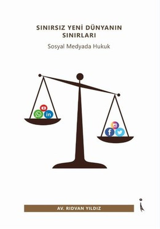 Sınırsız Yeni Dünyanın Sınırları-Sosyal Medyada Hukuk | İkinci Adam Yayınları