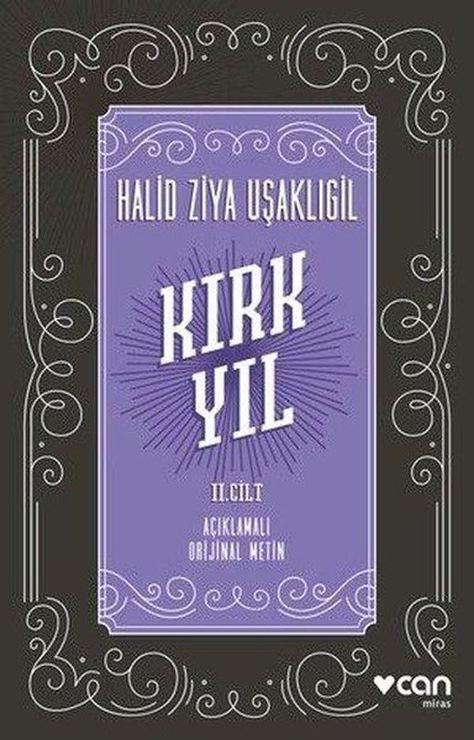 Kırk Yıl 2. Cilt - Açıklamalı Orijinal Metin | Can Yayınları (İnce Kapak)