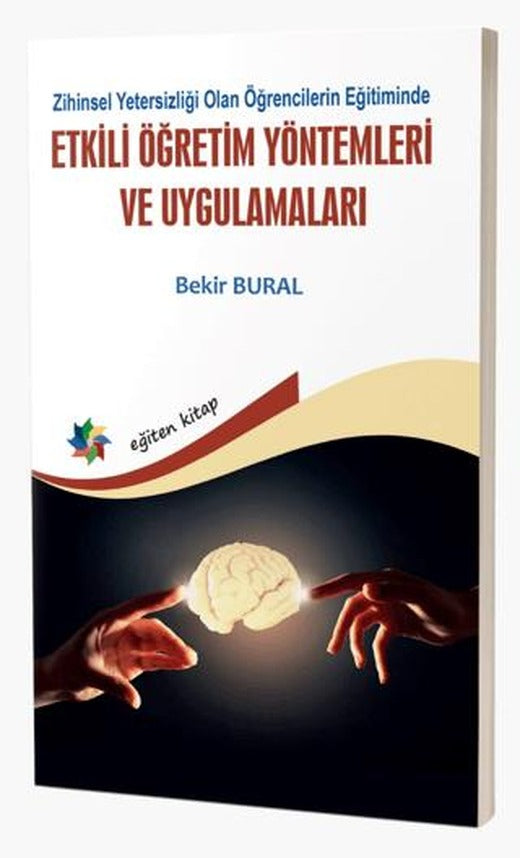 Zihinsel Yetersizliği Olan Öğrencilerin Eğitiminde Etkili Öğretim Yöntemleri Ve Uygulamaları | Eğiten Kitap (Ciltsiz)