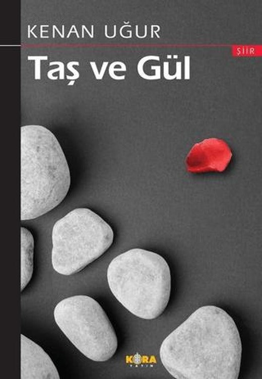 Taş ve Gül | Kora Yayın (Ciltsiz)