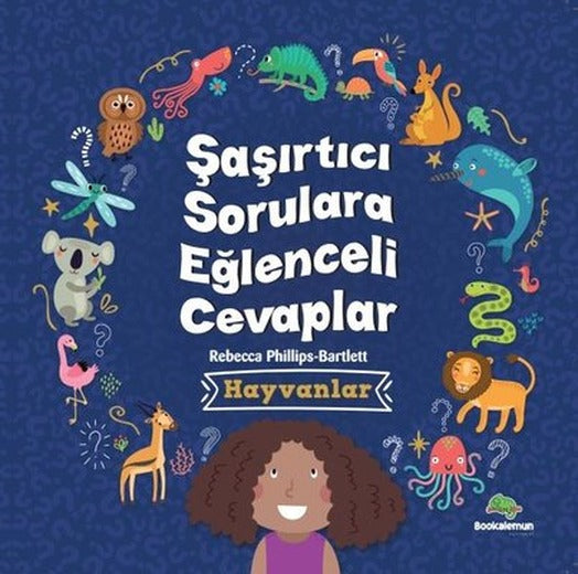 Hayvanlar - Şaşırtıcı Sorulara Eğlenceli Cevaplar | Bookalemun Yayınları