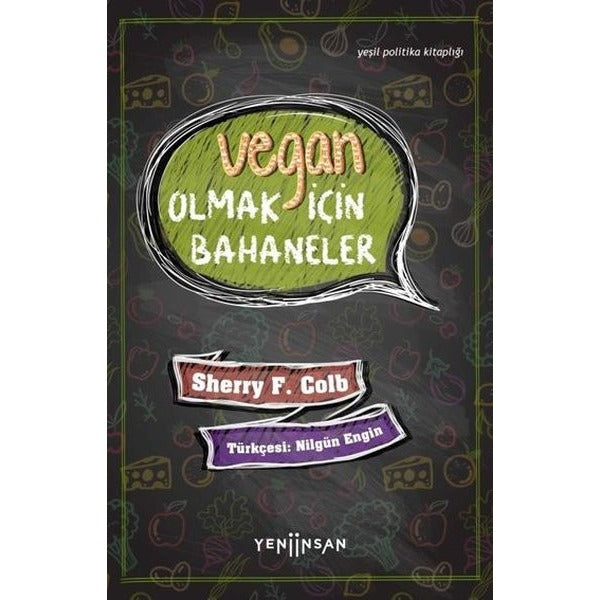 Vegan Olmak İçin Bahaneler - Yeşil Politika Kitaplığı | Yeni İnsan Yayınevi (İnce Kapak)