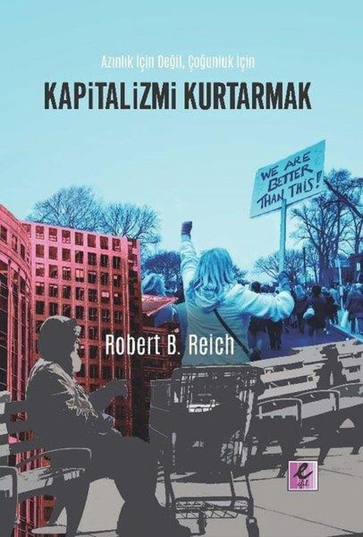 Kapitalizmi Kurtarmak | Efil Yayınevi Yayınları (İnce Kapak)