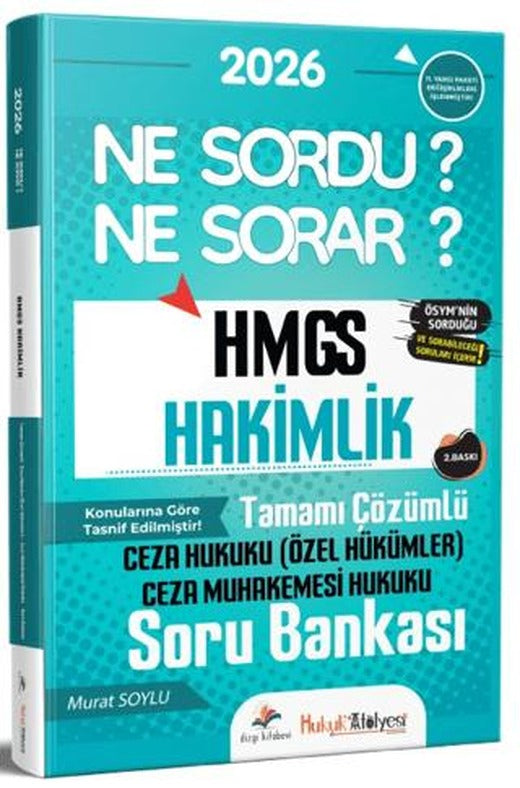 2026 Hukuk Atölyesi Hakimlik HMGS Ne Sordu Ne Sorar Ceza Hukuku Özel Hükümler Ceza Muhakemesi Hukuku Tamamı Çözümlü Soru Bankası